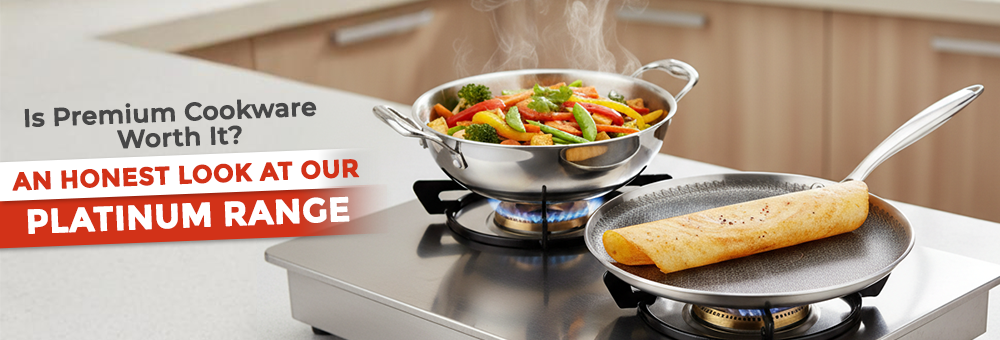 Is Premium Cookware Worth It? An Honest Look at Vinod Cookwareās Platinum Range